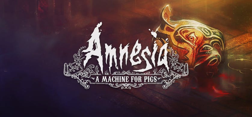 Amnesia: A Machine for Pigs