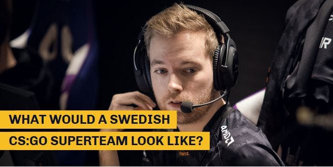 swedish csgo superteam