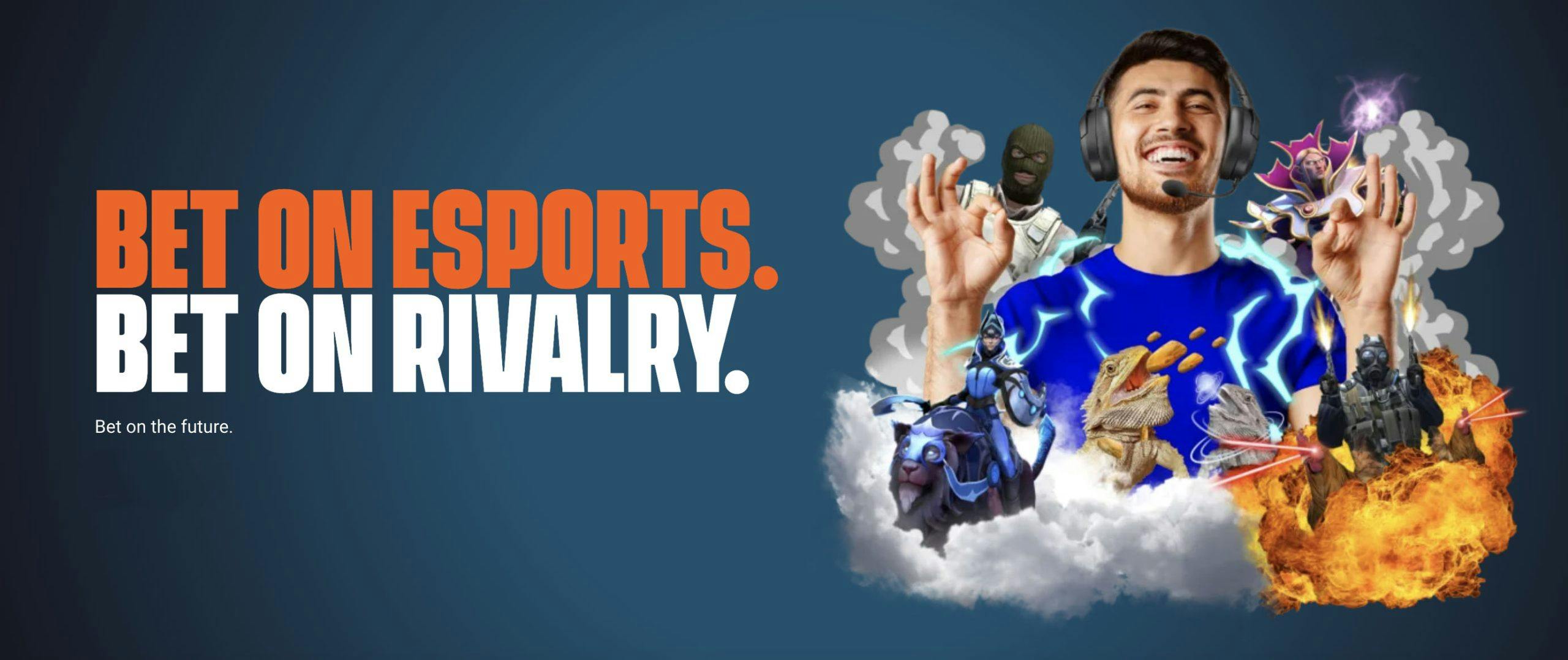 Bet on esports. Bet on Rivalry.